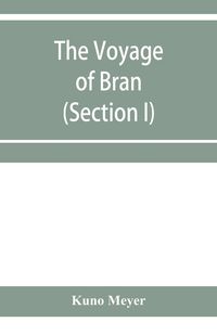 Produktbild: The voyage of Bran, son of Febal, to the land of the living; an old Irish saga (Section I)