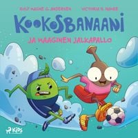 Produktbild: Kookosbanaani ja maaginen jalkapallo