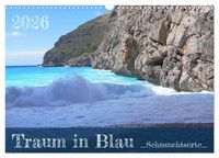 Produktbild: Traum in Blau - Sehnsuchtsorte (Wandkalender 2026 DIN A3 quer), CALVENDO Monatskalender