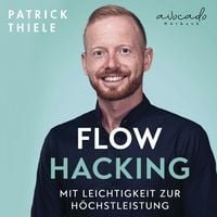 Produktbild Flowhacking - mit Leichtigkeit zur Höchstleistung