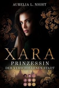 Produktbild: Xara. Prinzessin der verschollenen Stadt