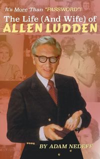 Produktbild: The Life (and Wife) of Allen Ludden (hardback)