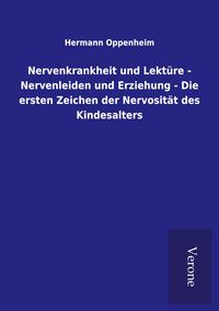 Produktbild: Nervenkrankheit und Lekt&uuml;re - Nervenleiden und Erziehung - Die ersten Zeichen der Nervosit&auml;t des Kindesalters