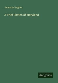 Produktbild: A Brief Sketch of Maryland