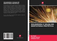 Produktbild: Soldadura E Solda Em Dentisteria Prot&eacute;tica