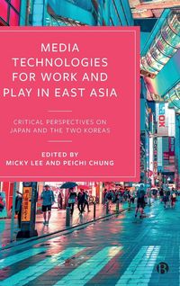 Produktbild: Media Technologies for Work and Play in East Asia