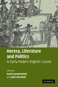 Produktbild: Heresy, Literature and Politics in Early Modern English Culture