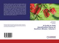 Produktbild: A Guide to Field Identification Plants of Southern Bhutan. Volume I