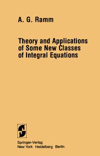 Produktbild: Theory and Applications of Some New Classes of Integral Equations