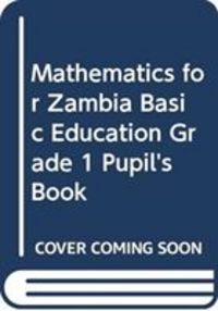 Produktbild: Mathematics for Zambia Basic Education Grade 1 Pupil's Book