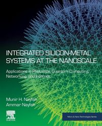 Produktbild: Integrated Silicon-Metal Systems at the Nanoscale