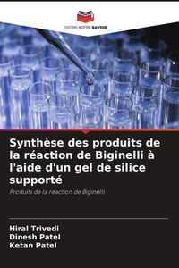 Produktbild: Synth&egrave;se des produits de la r&eacute;action de Biginelli &agrave; l'aide d'un gel de silice support&eacute;