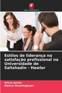 Produktbild: Estilos de lideran&ccedil;a na satisfa&ccedil;&atilde;o profissional na Universidade de Sallahadin - Hawler