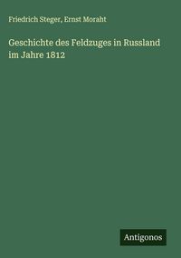 Produktbild: Geschichte des Feldzuges in Russland im Jahre 1812
