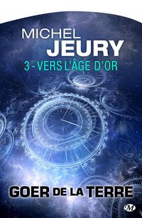 Produktbild: Goer de la Terre, T3 : Vers l'&Acirc;ge d'Or