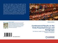 Produktbild: Combinatorial Results on the Finite Presented Groups and Semigroups