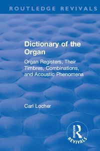 Produktbild: Revival: Dictionary of the Organ (1914)