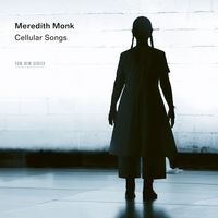 Produktbild: Meredith Monk: Cellular Songs