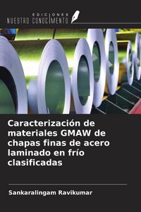 Produktbild: Caracterizaci&oacute;n de materiales GMAW de chapas finas de acero laminado en fr&iacute;o clasificadas