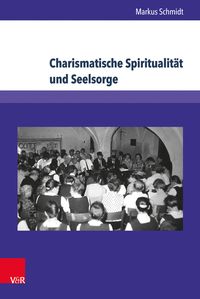 Produktbild: Charismatische Spiritualit&auml;t und Seelsorge