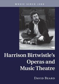 Produktbild: Harrison Birtwistle's Operas and Music Theatre
