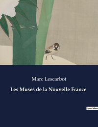 Produktbild: Les Muses de la Nouvelle France