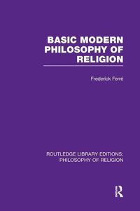 Produktbild: Ferre, F: Basic Modern Philosophy of Religion