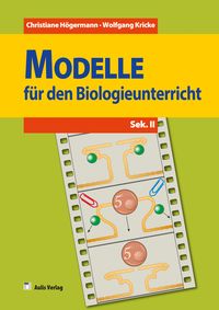Bild vom Artikel Biologie allgemein / Modelle für den Biologieunterricht vom Autor Christiane Högermann