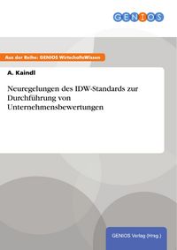 Produktbild: Neuregelungen des IDW-Standards zur Durchf&uuml;hrung von Unternehmensbewertungen