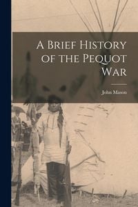 Produktbild: A Brief History of the Pequot War