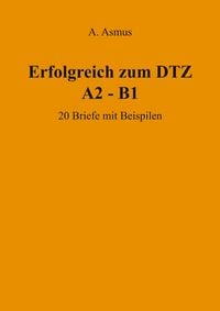 Produktbild: Erfolgreich zum DTZ A2 - B1 20 Briefe mit Beispielen
