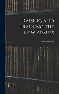 Produktbild: Raising and Training the new Armies