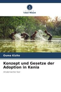 Bild vom Artikel Konzept und Gesetze der Adoption in Kenia vom Autor Ouma Kizito