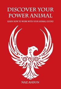 Produktbild: Ahsun, N: Discover Your Power Animal