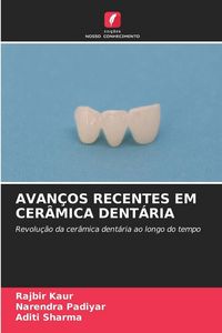 Produktbild: Avan&ccedil;os Recentes Em Cer&acirc;mica Dent&aacute;ria