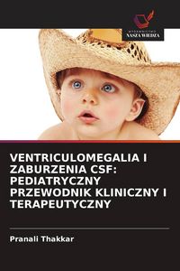 Produktbild: Ventriculomegalia I Zaburzenia Csf: Pediatryczny Przewodnik Kliniczny I Terapeutyczny