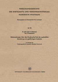 Produktbild: Untersuchungen &uuml;ber den Druckverlauf bei der explosiblen Zersetzung von gasf&ouml;rmigem Azetylen