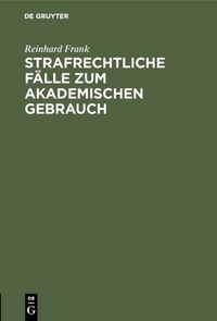 Produktbild: Strafrechtliche F&auml;lle zum akademischen Gebrauch