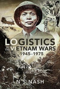 Produktbild: Logistics in the Vietnam Wars, 1945-1975