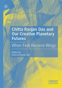 Produktbild: Chitta Ranjan Das and Our Creative Planetary Futures