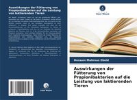 Produktbild: Auswirkungen der F&uuml;tterung von Propionibakterien auf die Leistung von laktierenden Tieren