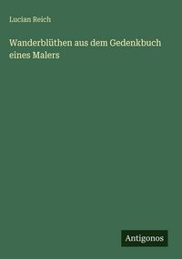Produktbild: Wanderbl&uuml;then aus dem Gedenkbuch eines Malers