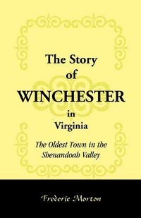 Produktbild: The Story of Winchester in Virginia