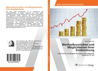 Produktbild: Wechselkursrisiken und M&ouml;glichkeiten ihrer Eind&auml;mmung