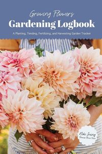 Produktbild: Growing Flowers Gardening Logbook