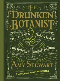 Bild vom Artikel The Drunken Botanist vom Autor Amy Stewart
