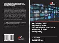 Produktbild: Miglioramento e segmentazione dell'immagine mediante tecniche di soft computing