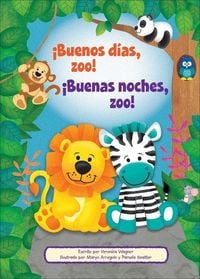 Produktbild: &iexcl;Buenos D&iacute;as, Zoo! &iexcl;Buenas Noches, Zoo! (Good Morning, Zoo! Good Night, Zoo!)