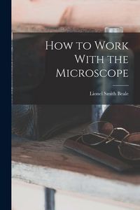 Produktbild: How to Work With the Microscope