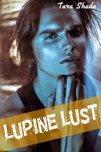 Produktbild: The Lupine Lust Collection (Five Story Paranormal Alpha Male BBW Erotic Romance Bundle)